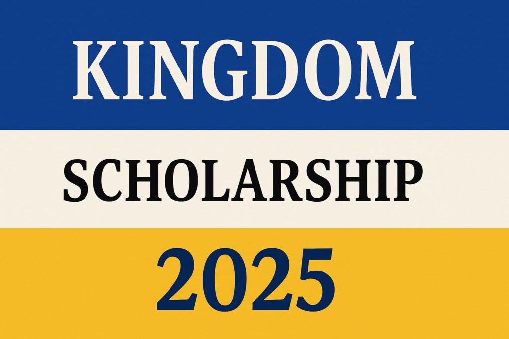 Kingdom Scholarship 2025